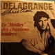 Christian Delagrange - Le Medley Des Chanson Tendres