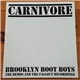 Carnivore - Brooklyn Boot Boys (The Demos And The Fallout Recordings)