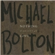 Michael Bolton - Ain't Got Nothing If You Ain't Got Love
