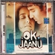 A R Rahman, Gulzar - Ok Jaanu