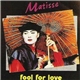 Matisse - Fool For Love