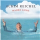 Achim Reichel - Wahre Liebe
