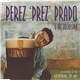 Perez 'Prez' Prado & His Orchestra - Guaglione