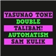 Yasunao Tone, Talibam!, Sam Kulik - Double Automatism