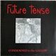 Future Tense - Condemned To The Gallow