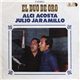 Alci Acosta, Julio Jaramillo - El Duo De Oro