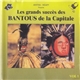 Bantous de la Capitale - Anytha-Ngapy Presente Les Grands Succes Des Bantous De La Capitale Vol. 1