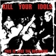 Kill Your Idols - This Is Just The Beginning