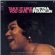 Aretha Franklin - Take It Like You Give It