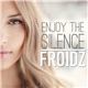 Froidz - Enjoy The Silence