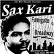 Sax Kari - Fumigate Funky Broadway, Rare And Unreissued Funk, Soul & Down Home Exotica