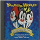 Animaniacs - Yakko's World