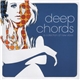 Various - Deep Chords - A Collection Of New Vibes