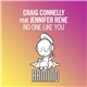 Craig Connelly Feat. Jennifer Rene - No One Like You