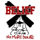 Belief - No More Doubts