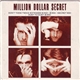 Million Dollar Secret - Don't Think Twice