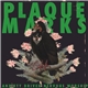 Plaque Marks - Anxiety Driven Nervous Worship