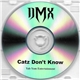 DMX - Catz Don't Know