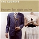 The Audreys - Between Last Night And Us
