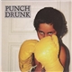 Punch Drunk - Punch Drunk