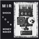 Mir - Shock Your Moneymaker