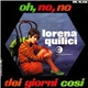 Lorena Quilici - Oh, No, No / Dei Giorni Così