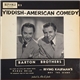 The Barton Brothers, Irving Kaufman And His Musical Schmos - Yiddish-American Comedy