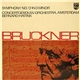 Concertgebouw Orchestra, Amsterdam, Bernard Haitink - Bruckner - Symphony No. '0' In D Minor