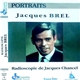 Jacques Brel - Jacques Chancel - Jacques Brel - Radioscopie De Jacques Chancel