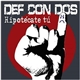 Def Con Dos - Hipotécate Tú