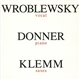 Wroblewsky / Donner / Klemm - Wroblewsky / Donner / Klemm