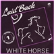 Laid Back - White Horse