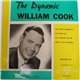 William Cook - The Dynamic William Cook - Volume No.1
