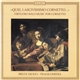 Bruce Dickey - Tragicomedia - «Quel Lascivissimo Cornetto...» Virtuoso Solo Music For Cornetto