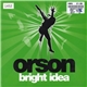 Orson - Bright Idea