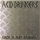 Acid Drinkers - Rock Is Not Enough..