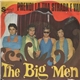 The Big Men - Sono Tre Parole / Prendi La Tua Strada E Vai