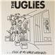 The Uglies - ...Fuck Up My Whole Weekend