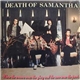 Death Of Samantha - Where The Women Wear The Glory And The Men Wear The Pants