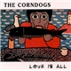 The Corndogs - Love Is All