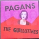 Pagans / The Guillotines - Pagans / The Guillotines