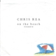 Chris Rea - On The Beach (Summer '88)