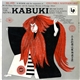 The Azuma Kabuki Musicians - Nagauta Music And Original Music And Arrangements From Older Classics