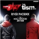 The Only Feat. tism. - (River Phoenix) The Hollywood Anthem