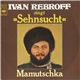 Ivan Rebroff - Sehnsucht / Mamutschka