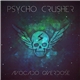 Psycho Crusher - Avocado Overdose
