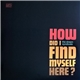 The Dream Syndicate - How Did I Find Myself Here?