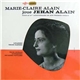 Jehan Alain, Marie-Claire Alain - Marie-Claire Alain Joue Jehan Alain - Litanies, Trois Danses, Trois Chorals, Intermezzo, Deuxième Fantaisie