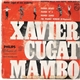 Xavier Cugat Et Son Orchestre - Xavier Cugat Mambo