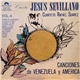 Jesús Sevillano / Cuarteto Rafael Suarez - Canta Jesus Sevillano. Canciones De Venezuela Y America